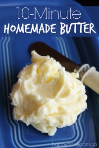 10 Minute Homemade Butter